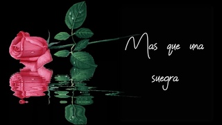 Mas que una suegra
