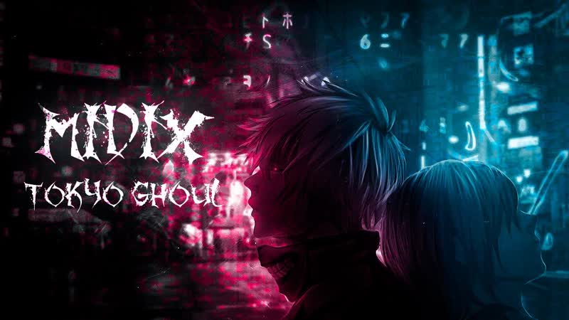 Midix Tokyo Ghoul ( Anime Music