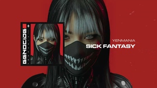 Yenmania - Sick Fantasy