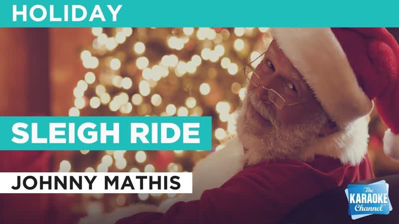 Sleigh Ride in the style of Johnny Mathis, Karaoke with