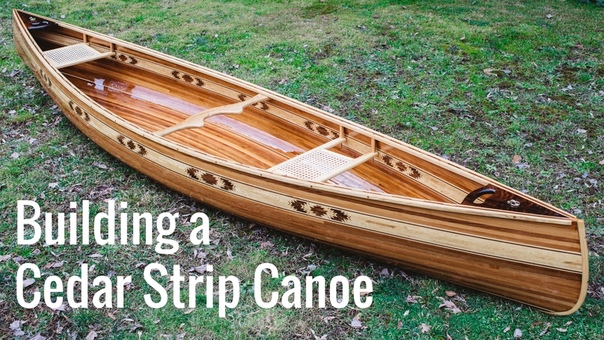 Building a Cedar Strip Canoe ( Full