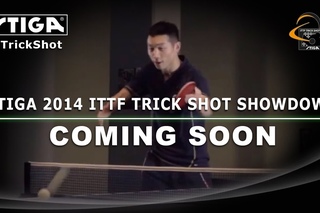 STIGA 2014 ITTF Trick Shot Showdown Coming Soon....