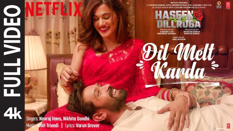 Full Song: Dil Melt Karda, Haseen Dillruba, Taapsee P, Vikrant M, Harshvardhan R, Amit
