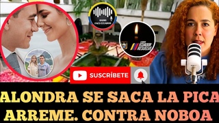 ALONDRA SE SACA LA PICA Y ARREMETE CONTRA EL GOBIERNO DE DANIEL NOBOA NOTICIAS RFE TV