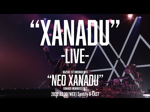 HAZUKI XANADU LIVE Spotify O EAST NEO