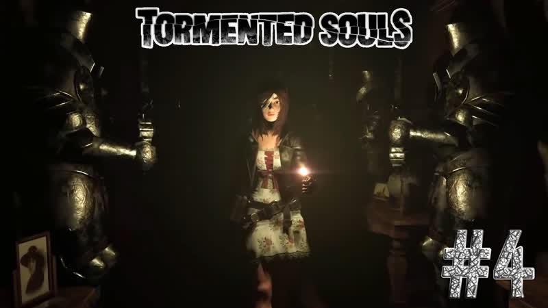 Tormented Souls, 4