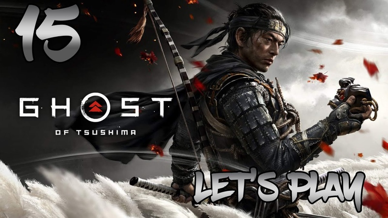 Ghost of Tsushima Lets Play Part 15: The Tale of