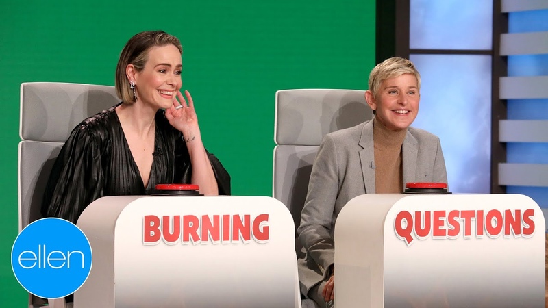 Sarah Paulson Answers Ellens Burning