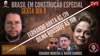 🔴 Dilma Rousseff e Fernando Horta no Brasil em Construção Especial