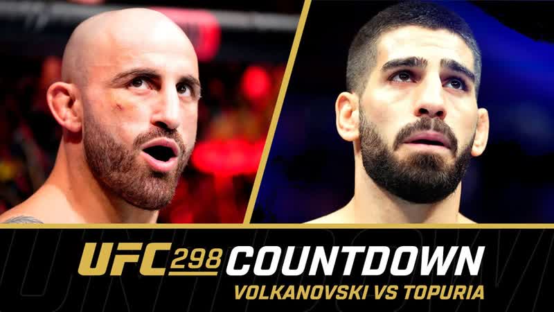UFC 298 Countdown Volkanovski vs Topuria, Main Event
