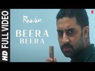 Beera Beera Full Song | Raavan | Abhishek Bachchan, Aishwarya Rai Bachchan