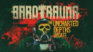 Barotrauma update trailer: Uncharted Depths