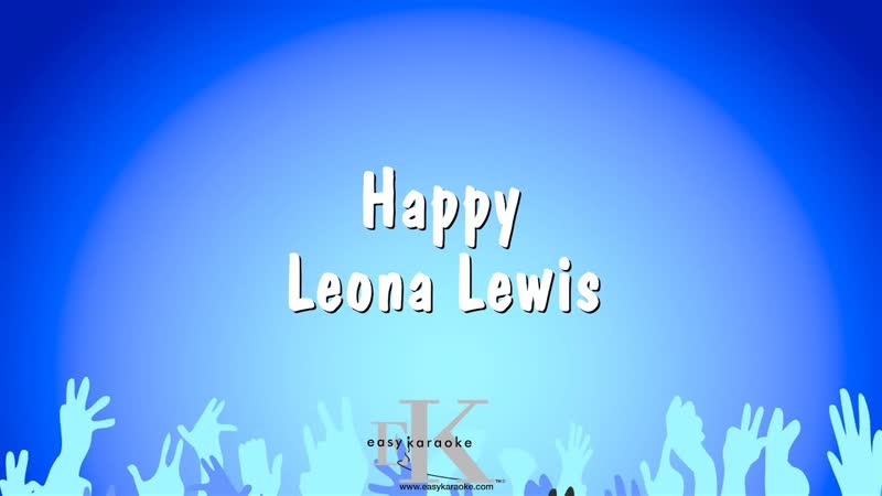 Happy Leona Lewis ( Karaoke