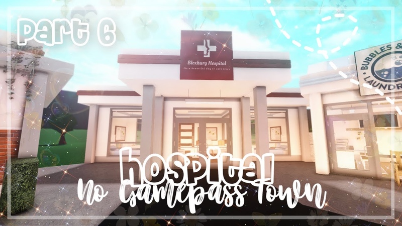 Roblox Bloxburg No Gamepass Town ( Part 6 ) Hospital Minami