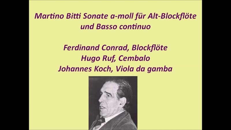 Martino Bitti Sonate a moll für Alt Blockflöte und Basso continuo, Ferdinand Conrad