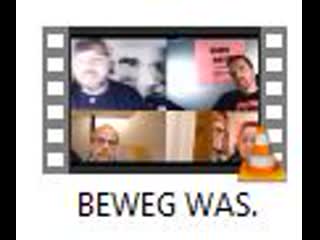 BEWEG WAS.