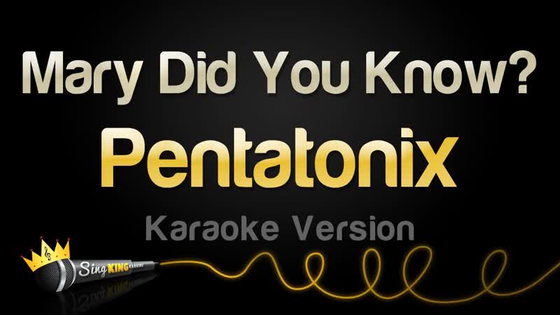 Pentatonix Mary Did You Know ( Karaoke