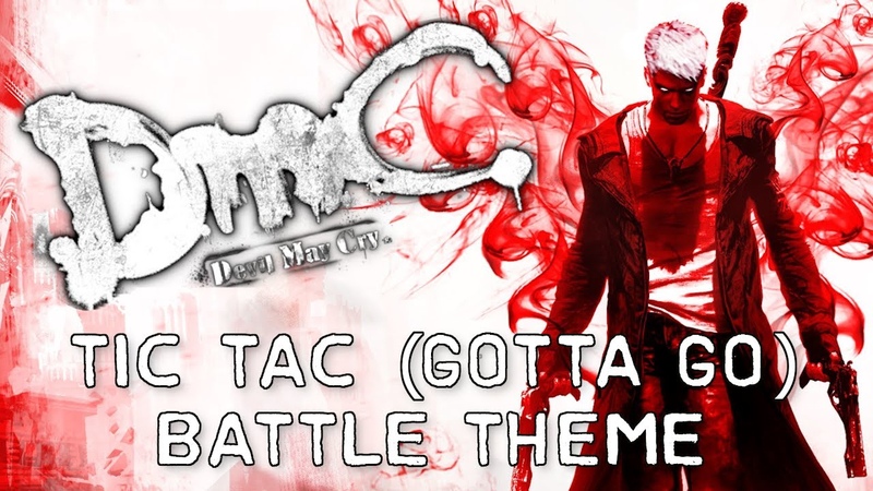 Dm C: Devil May Cry Tic Tac ( Gotta Go) Battle