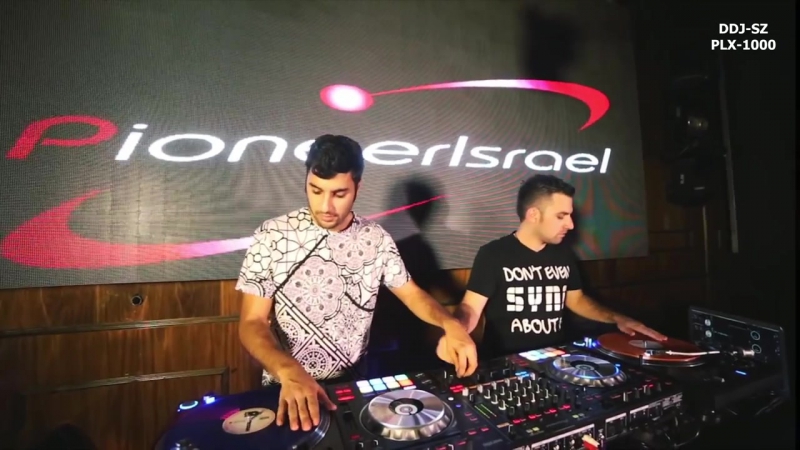 Pioneer Israel presents Dj Brain Dea D Dj Bago DDj SZ PLX
