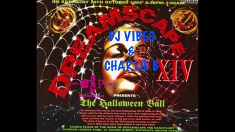 Dj Vibes Charlie B Dreamscape 14 October 29th