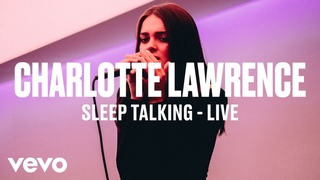 Charlotte Lawrence - “Sleep Talking“ (Live) | Vevo DSCVR