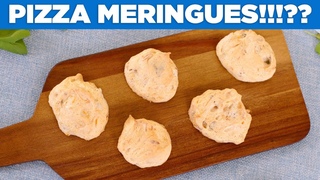 Pizza MERINGUES!? Eat The Pizza!