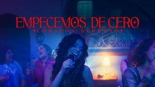 Corazn Serrano  Empecemos De Cero
