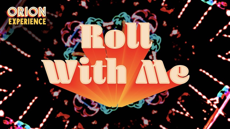 Roll With Me The Orion
