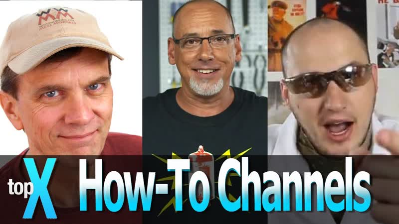 Top 10 You Tube How To Channels Top