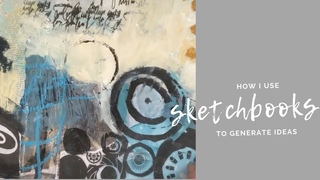 How to Use Sketchbooks to Generate Ideas