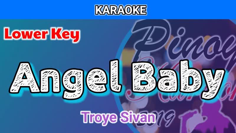 Angel Baby by Troye Sivan ( Karaoke : Lower