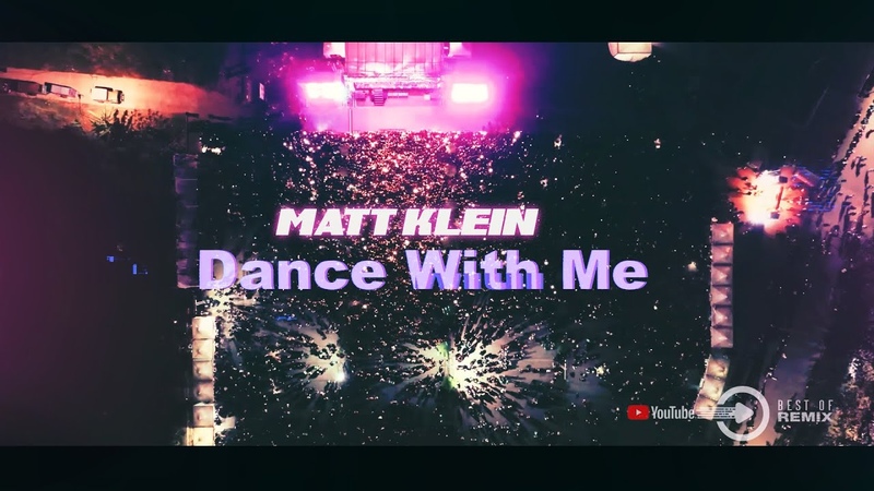 Matt Klein Dance With Me 2k23 ( Original