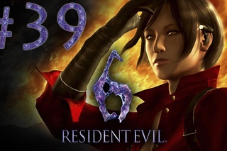 Rеsident Evil 6 - Прохождение - Кооператив [#39]