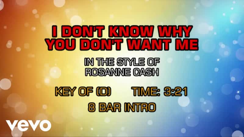Rosanne Cash I Dont Know Why You Dont Want Me (