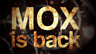MOX is back