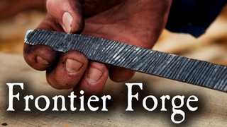Roughing It On The Homestead - Hand Forged File