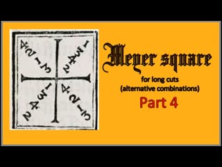 Meyer square for long cuts 4 (longsword)