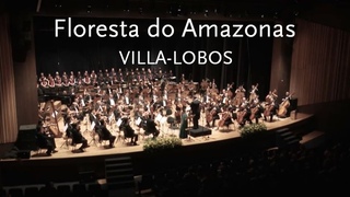 Floresta do Amazonas • Villa-Lobos • Orquestra Sinfônica de Campinas